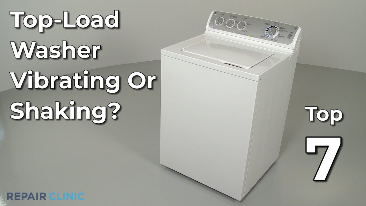 Top-Load Washer Vibrating or Shaking — Top-Load Washing Machine