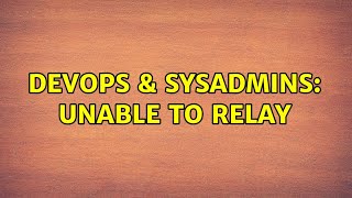 Famous DevOps & SysAdmins: Unable To Relay Wealth