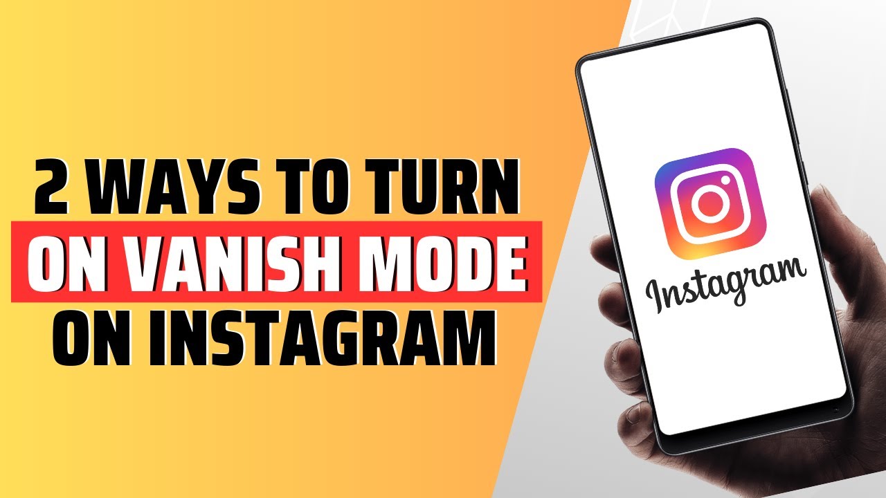2 Ways To Turn On Vanish Mode On Instagram YouTube