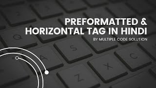 HTML Preformatted  & Horizontal Tag in Urdu/Hindi || Multiple Code Solution