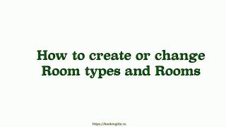 How to create and change Room types and Rooms