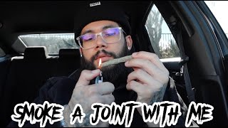 SMOKE A JOINT WITH ME