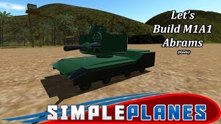 Let's Build Simple Planes: M1A1 Abrams