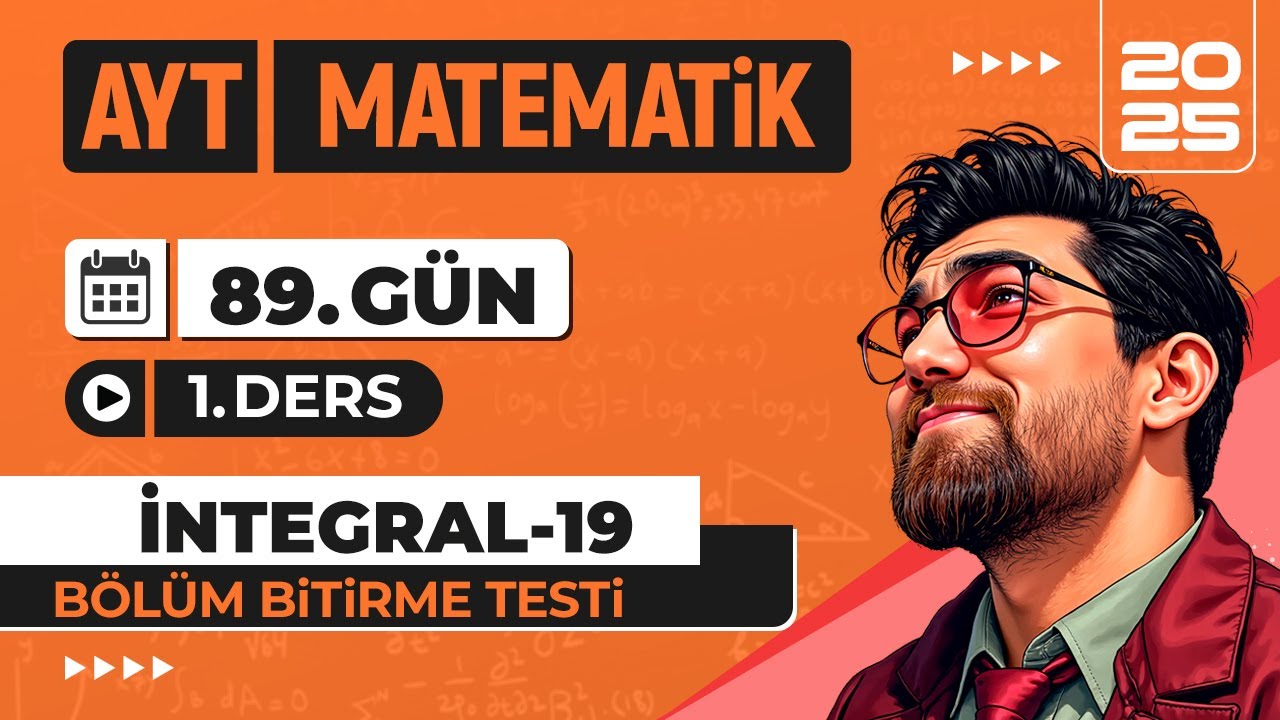 90 Günde AYT Matematik Kampı | 89.Gün 1.Video | İntegral-19 | 2025 | #merthoca