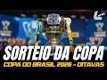 SORTEIO DA COPA DO BRASIL AO VIVO COM IMAGENS: ONDE ASSISTIR, TIMES, REGRAS E INFORMAÇÕES