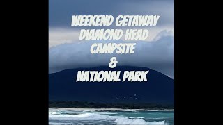 Weekend Getaway Diamond Head Cdansite National Park