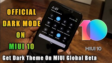 MIUI 10 NEW FEATURES | GET OFFICIAL DARK MODE Theme 2019