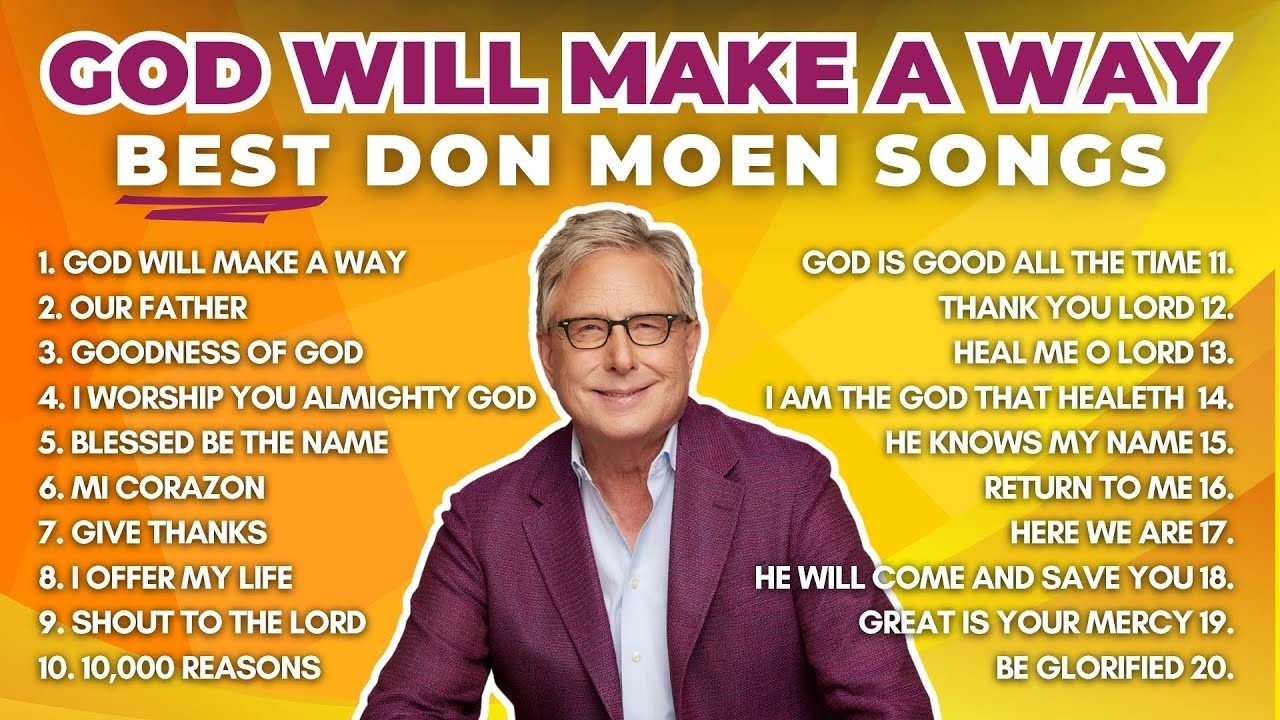 God Will Make A Way - Don Moen Best Worship Songs | Christian Music Praise and Worship Playlist