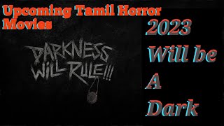 Ghost Movies Coming to Rule a Tamil cinema #2023WillBeDark 