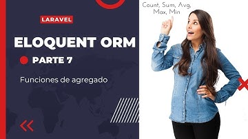 CURSO ELOQUENT PARTE 7 -  Aprendiendo Eloquent: Funciones de Agregado SQL en Laravel