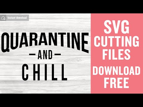 Quarantine And Chill Svg Free Cutting Files for Cricut Instant Download