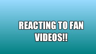 Reacting To Fan Videos!! || 200k SUBSCRIBER SPECIAL!!