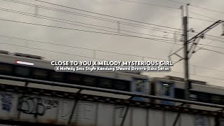Download Lagu DJ Close To You X Melody Mysterious Girl Mashup Kondang Slowed Reverb Gk Viral Tiktok Raha Sofan MP3 Download Lagu DJ Close To You X Melody Mysterious Girl Mashup Kondang Slowed Reverb Gk Viral Tiktok Raha Sofan MP3