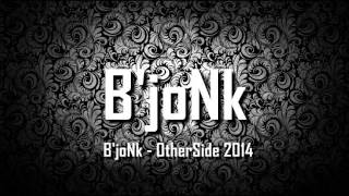 B'joNk - OtherSide 2014