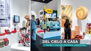 Museo Malba. Exposición &quot;Del cielo a casa&quot;. Piezas de diseño. Cultura material argentina.
