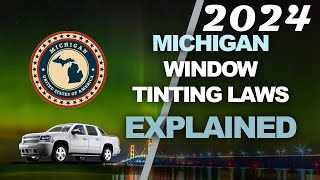 2024 Michigan Window Tint Laws Explained - Know the Legal Tint Limit