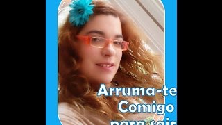 Arruma-Te Comigo Para Sair