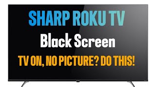 Sharp Roku TV Black Screen? Easy DIY Fix at Home!