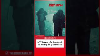 MV 'Seven' của Jungkook và những ẩn ý thâm sâu