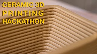 Ceramic 3D Printing Hackathon 17 September 2021