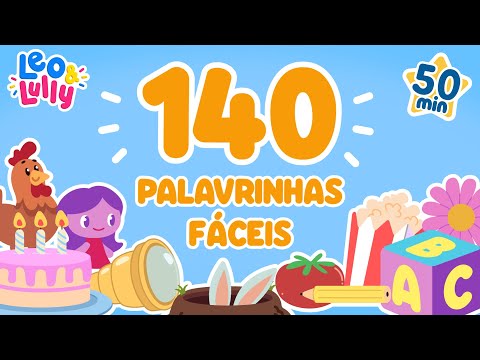 50 MINUTOS DE PALAVRINHAS FÁCEIS | COMBO DAS PALAVRINHAS FÁCEIS | 140 PALAVRAS | LEO E LULLY