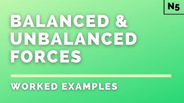 National 5 Physics | Dynamics | Balanced & Unbalanced Forces | WORKED EXAMPLES