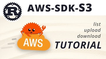 Rust Tutorial for AWS-SDK-S3