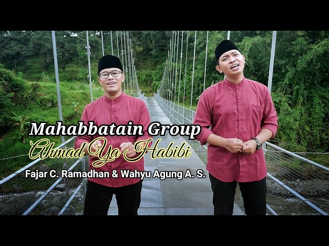 Mahabbatain Group - Ahmad Ya Habibi | Fajar C. Ramadhan u0026 Wahyu Agung A. S. | Mahabbatain Version class=