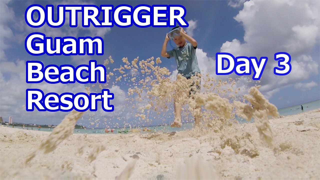 OUTRIGGER Guam Beach Resort - Day 3