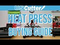 USCutter Heat Press Buyers Guide