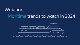 Maritime trends to watch in 2024 | Webinar | Allianz Commercial
