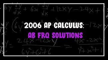 2006 AP Calculus: AB FRQ Solutions