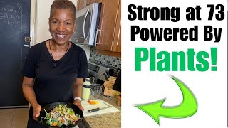 Why I Feel YOUNGER at 73 Eating Just Plants! | What I Eat in a Day