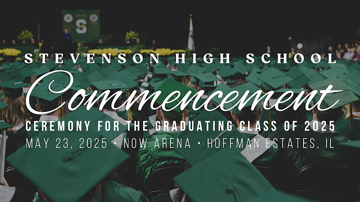 Commencement Ceremony for the Graduating Class of 2025 | Graduation | Stevenson High School