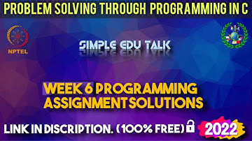 Problem solving through programming in C | Week 6 Programming Assignment | Nptel | Swayam