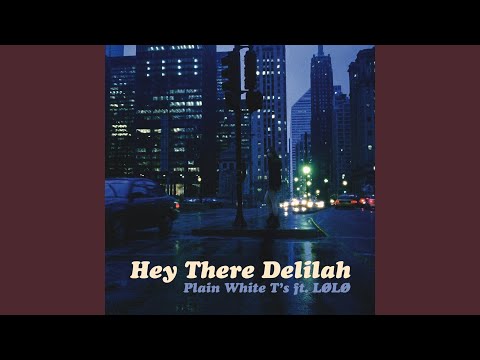 Hey There Delilah