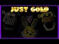 "Just Gold" by Mando Pony FNAF Music video