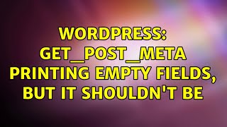 Wordpress: get_post_meta printing empty fields, but it shouldn't be