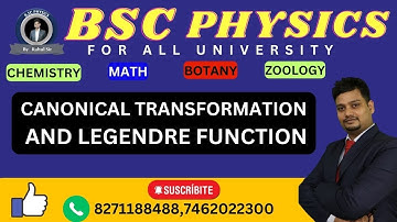 Canonical transformation and generating function| BSC PHYSICS| BSC PHYSICS BY RAHUL SIR