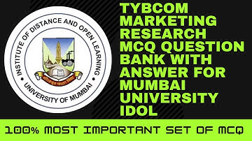 TYBCOM MARKETING RESEARCH MCQ QUESTION BANK WITH ANSWER MUMBAI UNIVERSITY IDOL BY VISHAL SIR