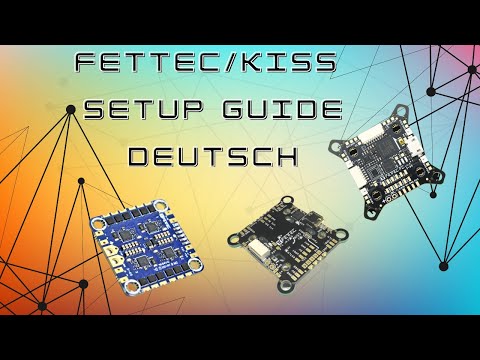 FETtec/KISS Setup Guide auf deutsch!