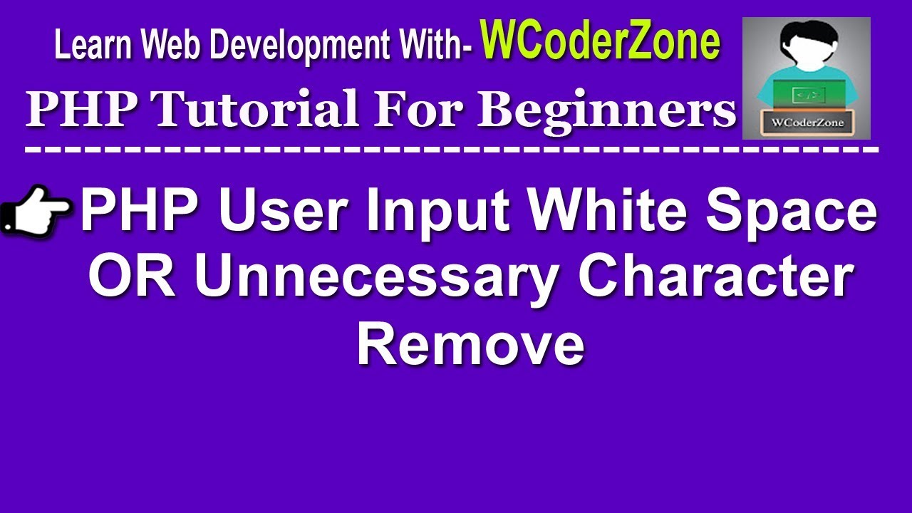 php ประกาศตัวแปร  2022 Update  How to remove user input unnecessary white-space/character in php