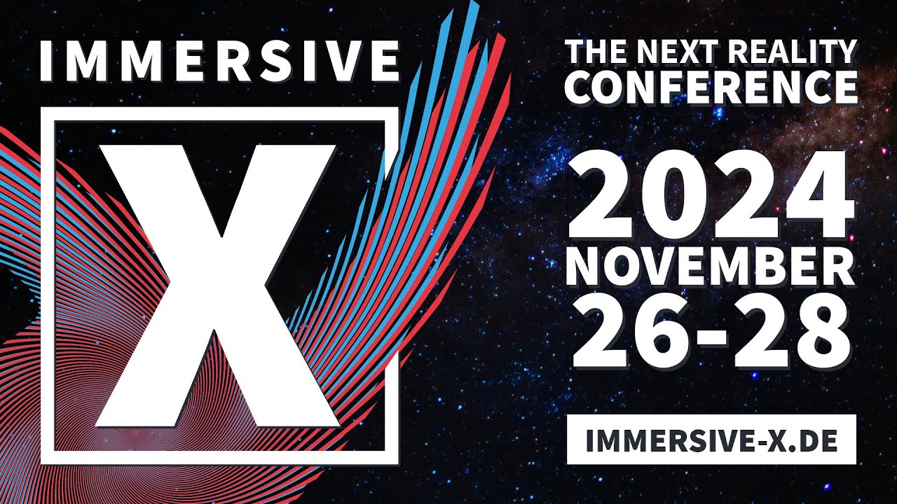 IMMERSIVE X 2024 | The Next Reality Conference from November 26-28, 2024