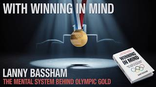 With Winning in Mind by Lanny Bassham | Complete Book Summary