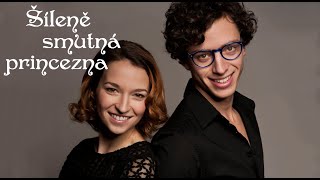 Šíleně smutná princezna - upoutávka (Studio DVA divadlo)