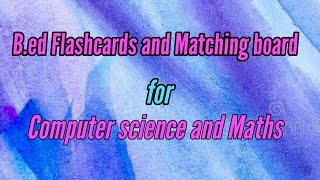 B.Ed CS Flash Cards | B.Ed CS Matching Boards | Maths Flash Cards and matching boards