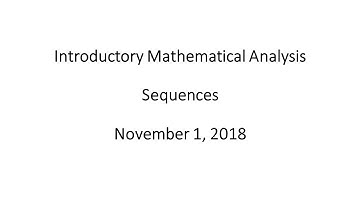 Introductory Mathematical Analysis - Sequences