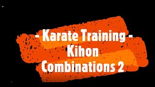Karate Do Kihon  基本  - Combinations Part 2