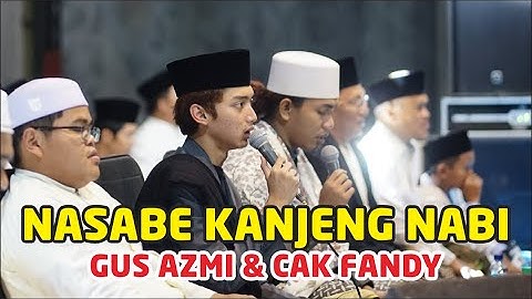 NASABE KANJENG NABI - GUS AZMI & CAK FANDY