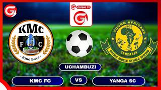 🔴#LIVE: KMC FC VS YANGA SC: JE? MAJI na MAFUTA VIMEANZA KUJITENGA AU TUENDELEE KULA BISI? -UCHAMBUZI